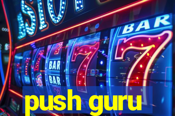 push guru